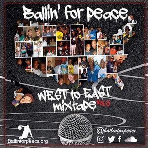 Ballin' For Peace West to East Mixtape Vol. 3