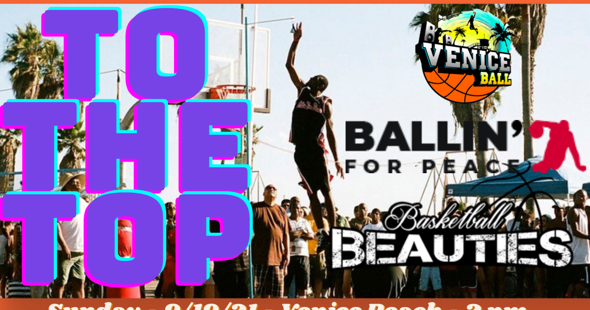 National "To The Top" Contest @ Venice Beach Highlights 9/19/21